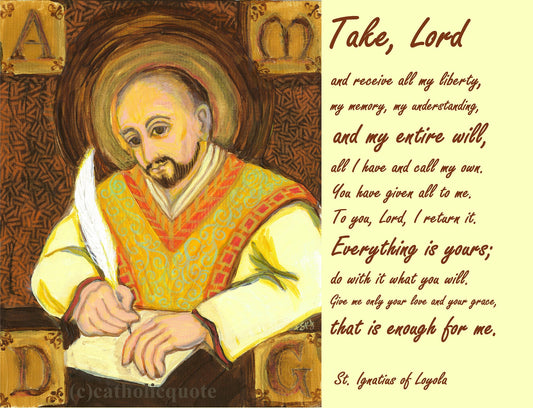 St. Ignatius of Loyola Prayer – 8.5x11" – Catholic Art Print – Archival Quality – Sue Kouma Johnson – Authentic Quote