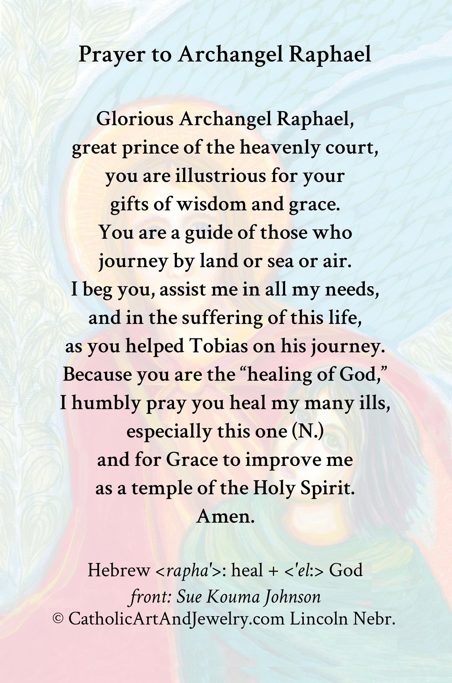 New! Angel Raphel and Tobit – by Sue Kouma Johnson – Prayer to St. Raphael – pack of 10/100/1000