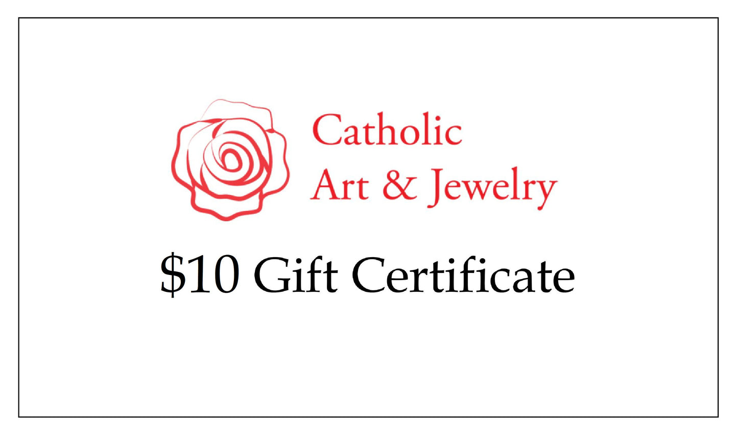 10 Dollar Gift Certificate Only Redeemable in our shop, ClassicCatholic